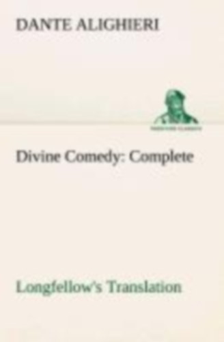 Dante Alighieri: Divine Comedy, Longfellow's Translation, Complete idegen