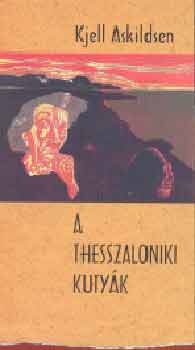 Kjell Askildsen: A thesszaloniki kutyák antikvár