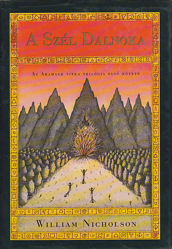 William Nicholson: A Szél Dalnoka - Az Aramanth titka I. antikvár