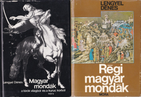 Lengyel Dénes: 2 db magyar mondák kötet: Magyar mondák + Régi magyar mondák antikvár