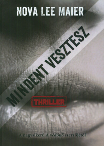 Nova Lee Maier: Mindent vesztesz antikvár