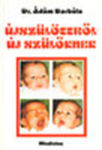 Dr. Ádám Borbála: újszülöttről-új szülőknek antikvár