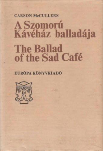 Carson McCullers: A Szomorú Kávéház balladája - The Ballad of the Sad Café antikvár