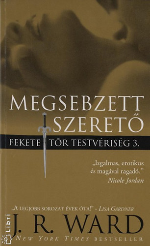 J. R. Ward: Megsebzett szerető könyv