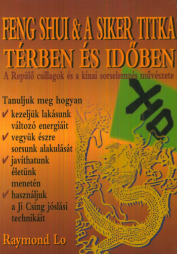 Raymond Lo: Feng shui & a siker titka - Térben és időben könyv