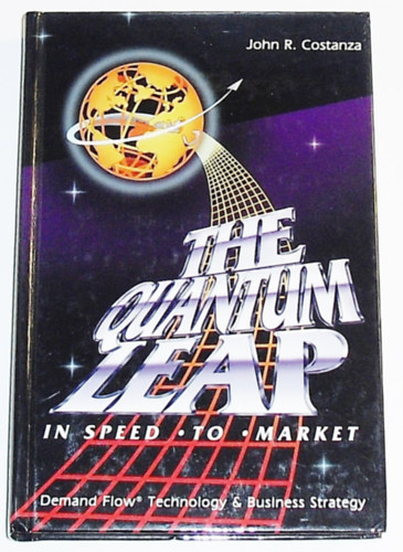 John R. Costanza: Quantum Leap - In Speed to Market antikvár