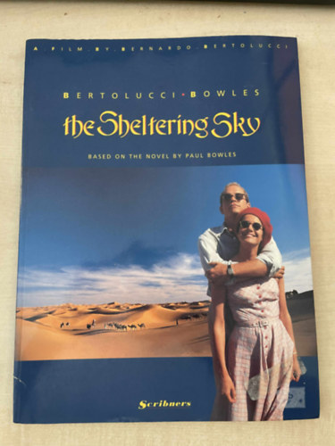 Bernardo Bertolucci: The Sheltering Sky-based on the novel by Paul Bowles antikvár