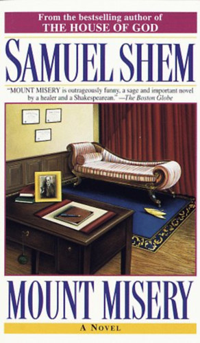 Samuel Shem: Mount Misery: A Novel antikvár