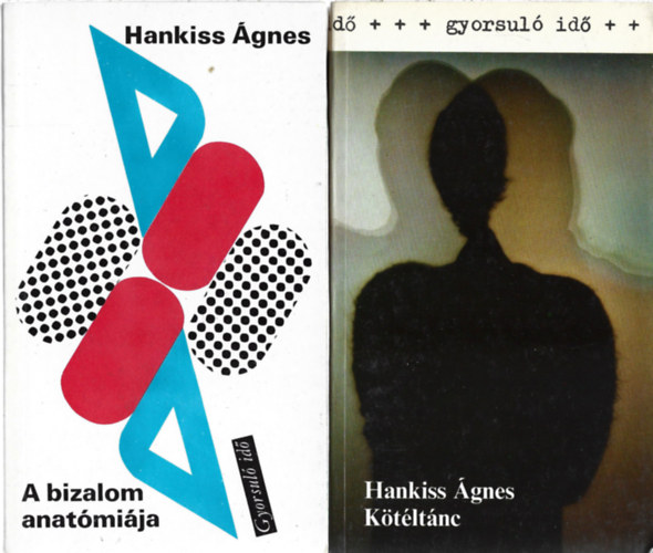 Hankiss Ágnes: 2 db könyv, A bizalom anatómiája, Kötéltánc antikvár