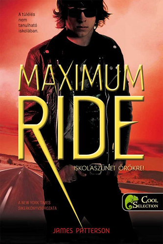 James Patterson: Maximum Ride 2. - Iskolaszünet örökre! könyv