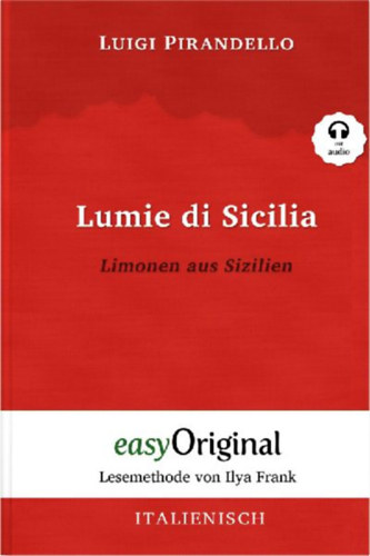 Pirandello, Luigi: Lumie di Sicilia / Limonen aus Sizilien (mit kostenlosem Audio-Download-Link) idegen