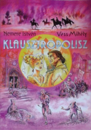 Nemere István, Vass Mihály: Klausztropolisz - képregény könyv