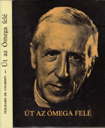 Pierre Teilhard de Chardin: Út az Ómega felé antikvár