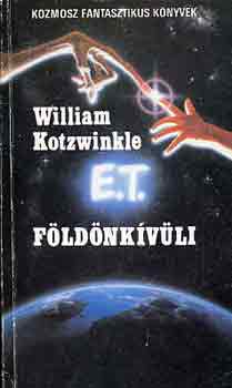 William Kotzwinkle: E.T. a földönkívüli kalandjai a földön antikvár