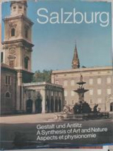 Alois Schmiedbauer: Salzburg: Gestalt und antlitz antikvár