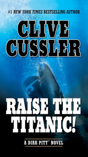 Clive Cussler: Raise the Titanic! (Dirk Pitt Adventure) antikvár