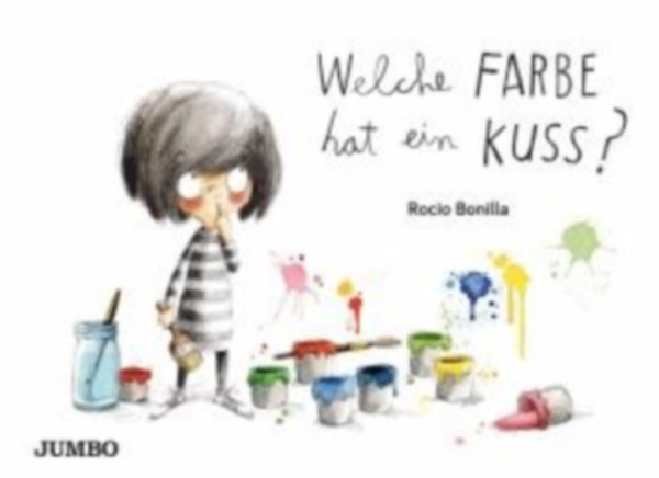 Bonilla, Rocio: Welche Farbe hat ein Kuss? idegen