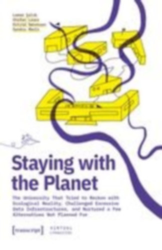 Sørensen, Estrid - Abels, Sandra - Çelik, Leman - Laser, Stefan: Staying with the Planet idegen