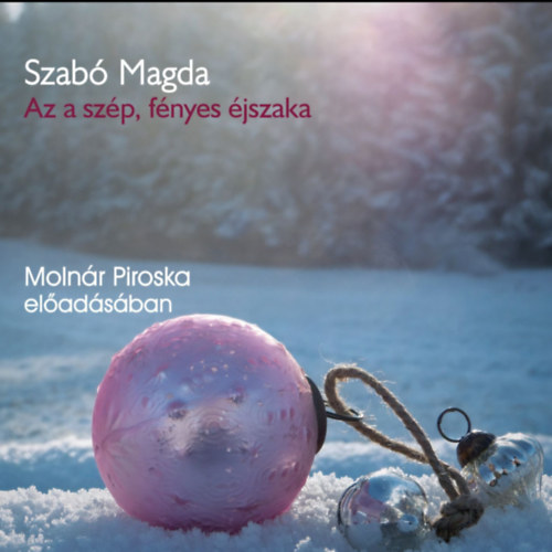 Szabó Magda: Az a szép, fényes éjszaka e-hangoskönyv