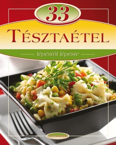 Liptai Zoltán: 33 tésztaétel antikvár