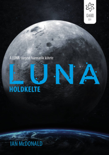 Ian McDonald: Luna: Holdkelte e-Könyv