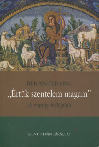 Beran Ferenc: "Értük szentelem magam" - A papság teológiája antikvár