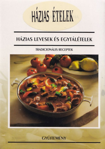 Házias levesek és egytálételek antikvár