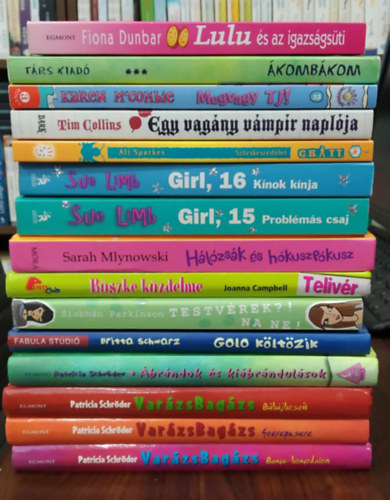 Sue Limb, Patricia Schröder, Sarah Mlynowski, Varázsbagázs, CS.A.T.T., Fiona Dunbar, Tim Collins, Joanna Campbell, Britta Schwarz, Siobhán Parkinson, Karen McCombie: 15 db-os KÖNYVMENTŐ AJÁNLAT, ifjúsági: Banya-bonyodalom +Szerepcsere +Bűbájboszik +Ábrándok és kiábrándulások +Golo költözik+ Testvérek?! Na ne!+ Büszke küzdelme+ Hálózsák és hókuszpókusz+ Girl, 15 Problémás csaj+ Girl,16 Kínok kínja+ Szöcskeszédület+ antikvár