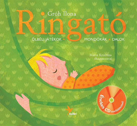 Gróh Ilona: Ringató - Ölbéli játékok, mondókák, dalok - CD melléklettel antikvár