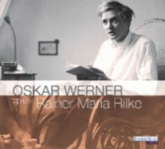 Rilke, Rainer Maria: Oskar Werner spricht Rainer Maria Rilke. 2 CDs idegen
