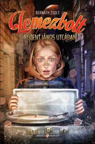 Bernáth Zsolt: Lemezbolt a Szent János utcában e-Könyv