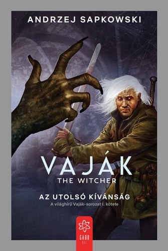 Andrzej Sapkowski: Az utolsó kívánság e-Könyv