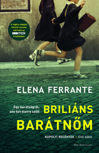 Elena Ferrante: Briliáns barátnőm e-Könyv