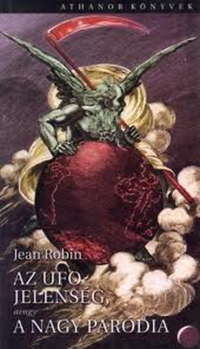 Jean Robin: Az ufo-jelenség, avagy a nagy paródia antikvár