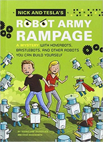 'Sicence Bob' Pflugfelder, Steve Hockensmith: Nick and Tesla's Robot Army Rampage antikvár
