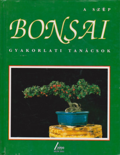 Jean-Daniel Nessmann: A szép bonsai - Gyakorlati tanácsok antikvár