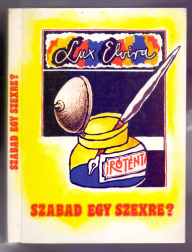 Lux Elvira: Szabad egy szexre? (Tettamanti Béla illusztrációival) antikvár