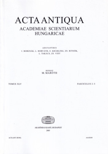 Maróth Miklós: Acta Antiqua - Academiae Scientiarum Hungaricae - Tomus XLV. Fasciculus 2-3 antikvár