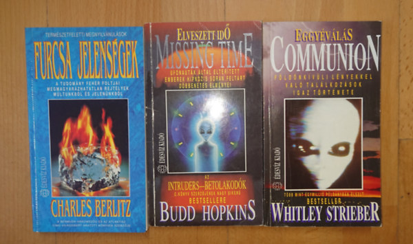 Charles Berlitz, Budd Hopkins, Whitley Strieber: 3 könyv az UFO-król: Furcsa jelenségek, Elveszett idő - Missing Time, Eggyéválás - Communion antikvár