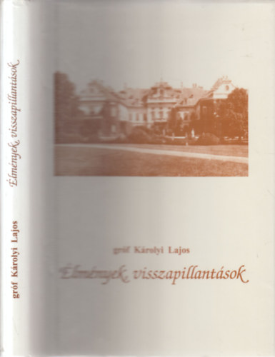 Gróf Károlyi Lajos: Élmények, visszapillantások antikvár