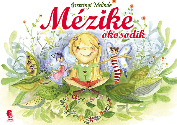 Gerzsényi Melinda: Mézike okosodik - Dedikált antikvár