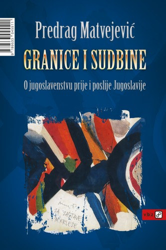 Predrag Matvejević: Granice i sudbine e-Könyv