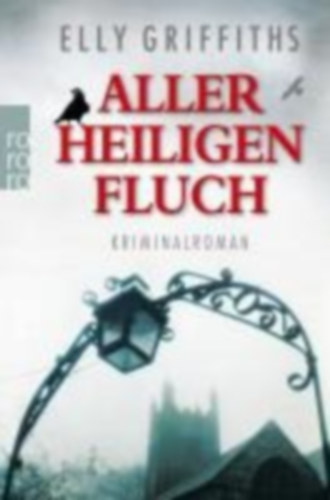 Griffiths, Elly: Aller Heiligen Fluch idegen