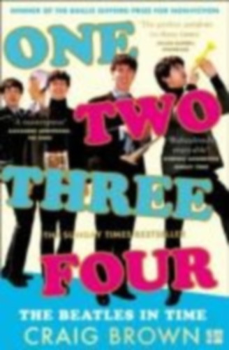 Brown, Craig: One Two Three Four: The Beatles in Time idegen
