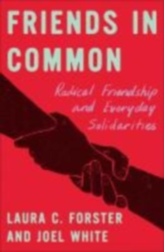Forster, Laura C. - White, Joel: Friends in Common idegen
