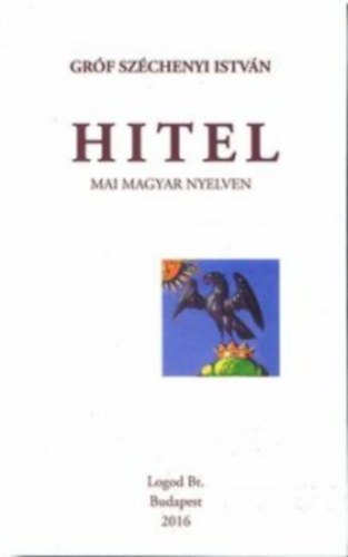Gróf Széchenyi István: Hitel (Mai magyar nyelven) könyv
