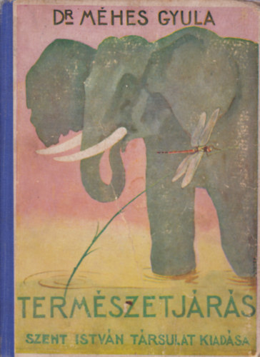 Dr. Méhes Gyula: Természetjárás antikvár