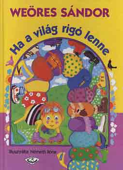 Weöres Sándor: Ha a világ rigó lenne antikvár