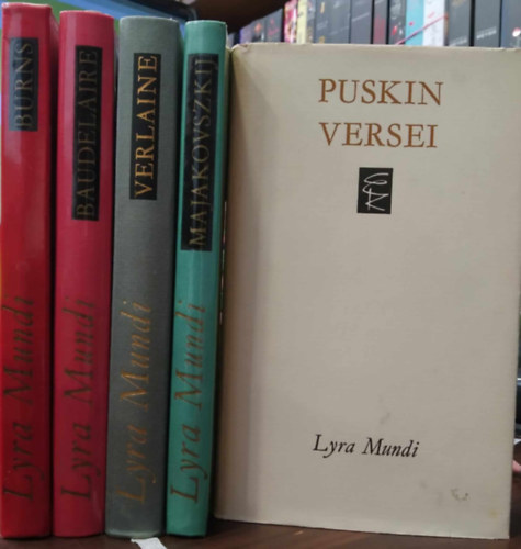 Több szerző, Robert Burns, Charles Baudelaire, Paul Verlaine, Alexander Szergejevics Puskin, Majakovszkij: 5 db Lyra Mundi mű KÖNYVMENTŐ AJÁNLAT: Robert Burns versei + Charles Baudelaire versei + Paul Verlaine versei + Alekszandr Puskin versei + Majakovszkij versei antikvár