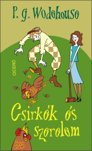 Pelham Grenville Wodehouse: Csirkék és szerelem antikvár